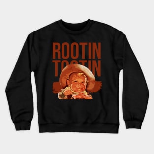 rootin tootin baby cowboy Crewneck Sweatshirt